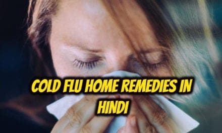 जुकाम बुखार के घेरलू उपचार – Cold Flu home remedies in hindi