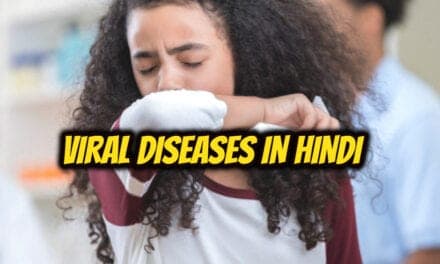 वायरल रोग के बारे में सबकुछ – viral diseases in hindi