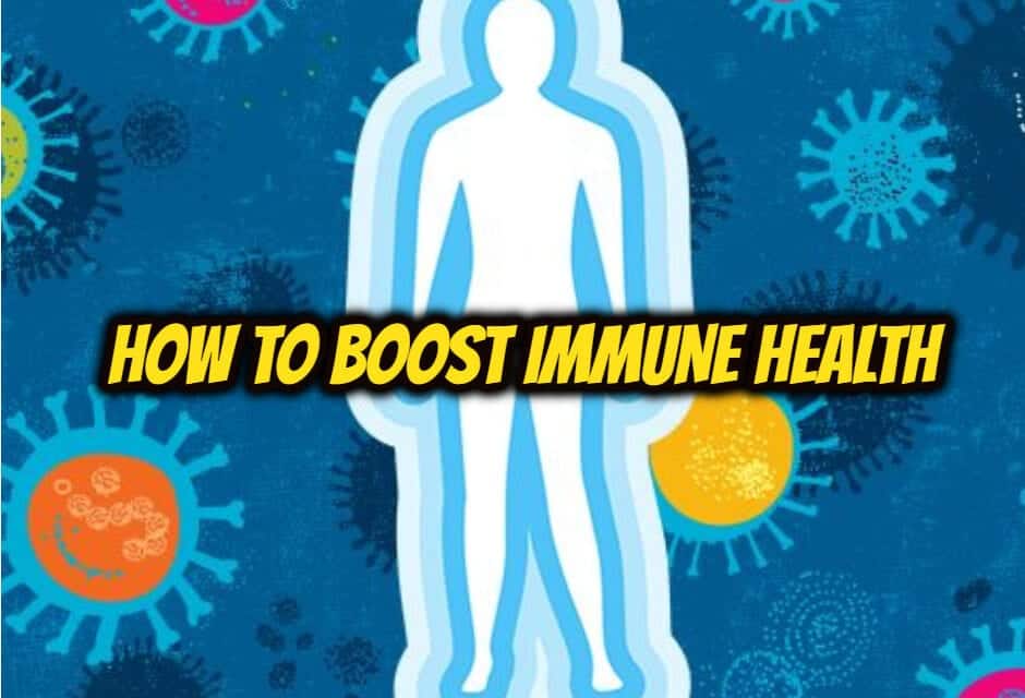 इम्यूनिटी बूस्ट कैसे करें – how to boost immune health in hindi