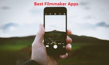 Best filmmaker apps for android & iPhone (iOS)